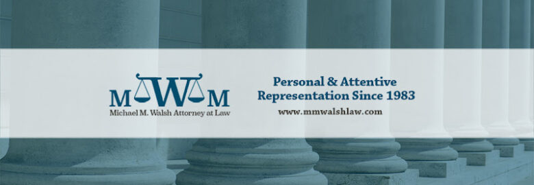 Michael M Walsh Attorney at Law