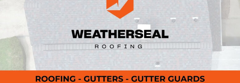 WeatherSeal Roofing & Gutters